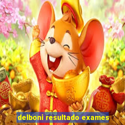 delboni resultado exames